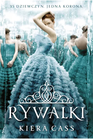 Rywalki. Tom 1 - Kiera Cass