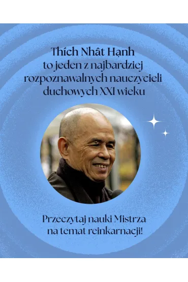 Reinkarnacja - Thich Nhat Hanh, Phap Luu