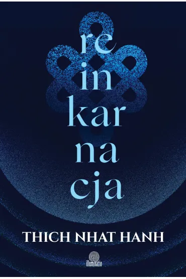 Reinkarnacja - Thich Nhat Hanh, Phap Luu