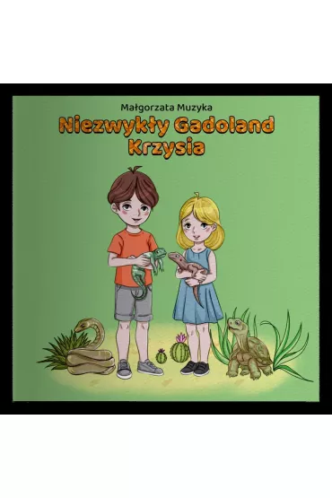 Niezwyk�y Gadoland Krzysia - Ma�gorzata Muzyka