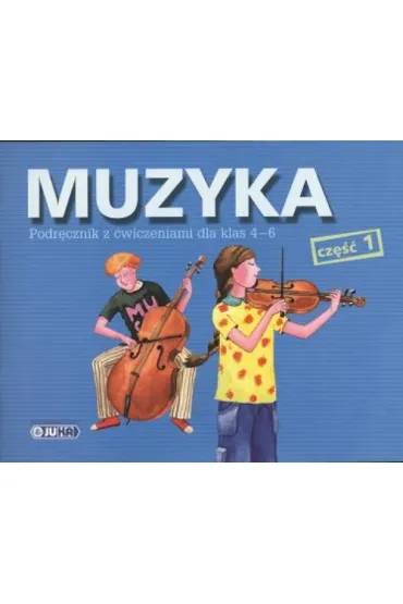 Muzyka SP KL 4-6.Podr�cznik cz�� 1 - Alicja Twardowska, Katarzyna Wla�li�ska