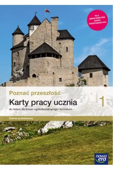 Pozna� przesz�o�� 1. Karty pracy ucznia do historii dla liceum og�lnokszta�c�cego i technikum. Zakres podstawowy. Szko�a ponadpodstawowa - Krzysztof Jurek