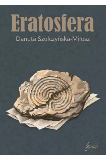 Eratosfera - Danuta Szulczy�ska-Mi�osz