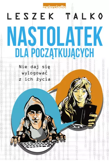 Nastolatek dla pocz�tkuj�cych - Leszek K. Talko