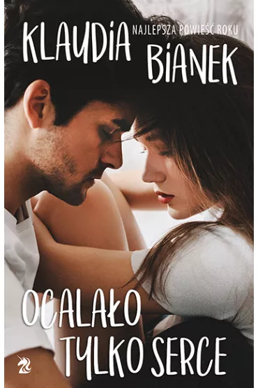 Ocala�o tylko serce. Jedyne takie miejsce. Tom 2 - Klaudia Bianek