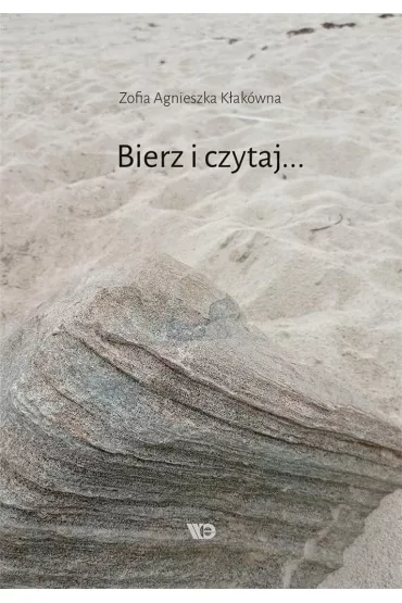 Bierz i czytaj... - Zofia Agnieszka K�ak�wna