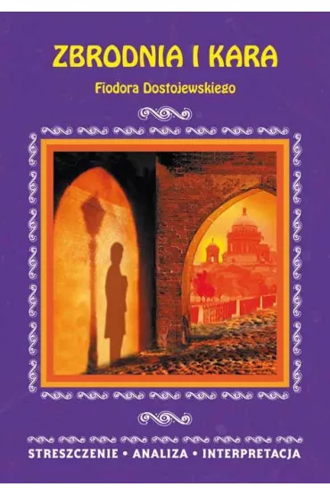 Zbrodnia i kara. Opracowanie