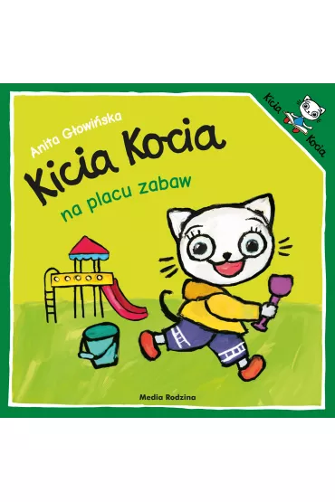 Kicia Kocia na placu zabaw - Anita G�owi�ska