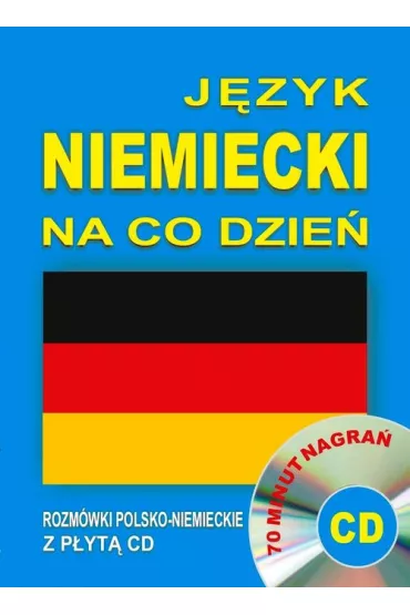 J�zyk niemiecki na co dzie�. Rozm�wki polsko-niemieckie z p�yt� CD