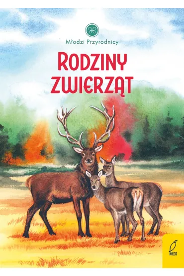 M�odzi przyrodnicy. Rodziny zwierz�t - Patrycja Zarawska