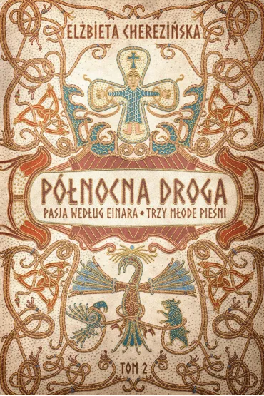 Pasja wed�ug Einara. Cykl P�nocna Droga. Tom 3 - El�bieta Cherezi�ska