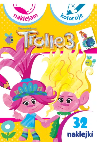 Naklejam i koloruj�. Trolle 3. Dreamworks
