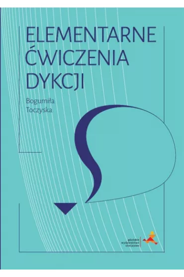 Elementarne �wiczenia dykcji - Bogumi�a Toczyska