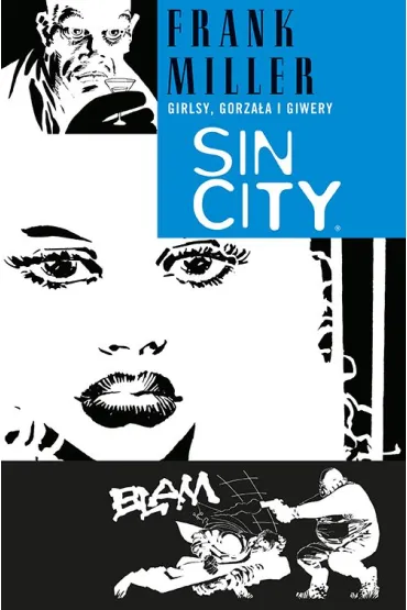 Girlsy, gorza�a i giwery. Sin City. Tom 6 - Frank Miller