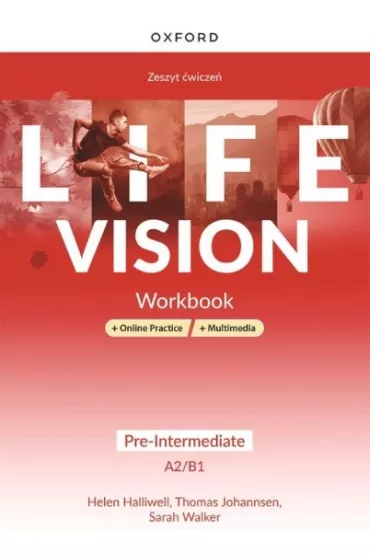 Life Vision. Pre-Intermediate A2/B1. Zeszyt wicze + wersja cyfrowa + Online Practice + multimedia - Helen Halliwell, Thomas Johannsen, Sarah Walker