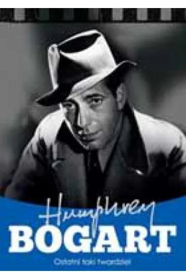 Humphrey Bogart. Ostatni taki twardziel - Krzysztof �ywczak