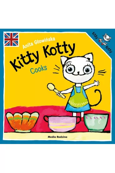 Kitty Kotty cooks - Anita G�owi�ska