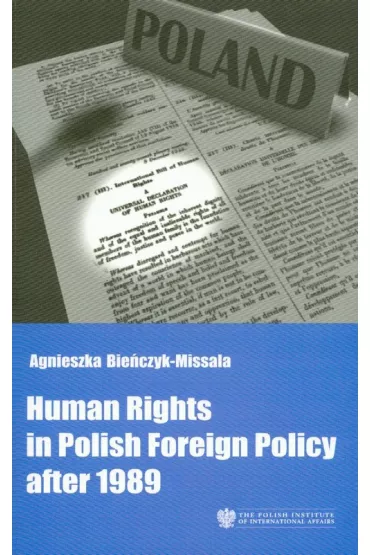 Human Rights in Polish Foreign Policy after 1989 - Agnieszka Bie�czyk-Missala