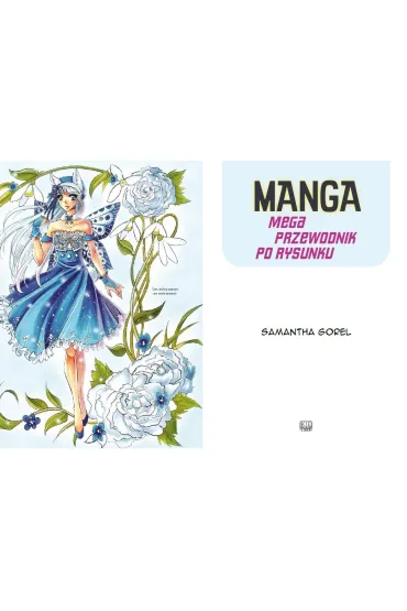 Manga. Mega przewodnik po rysunku - Samantha  Gorel
