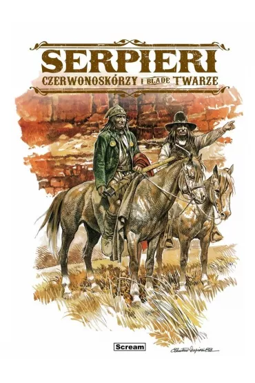 Serpieri - Czerwonosk�rzy i Blade Twarze - Paolo Eleuteri Serpieri, Roberto Ambrosio
