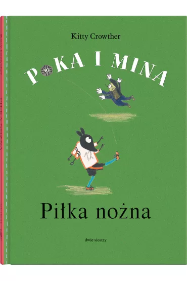 Poka i Mina. Pi�ka no�na - Kitty Crowther