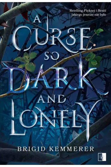 eBook A Curse So Dark and Lonely. Cursebreakers. Tom 1 mobi epub - Brigid Kemmerer