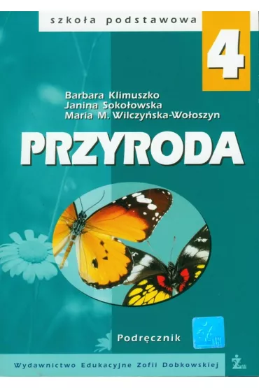 Przyroda. SP kl. 4. Przyroda. Podr�cznik. Klimuszko B. 2000 - Barbara Klimuszko, Janina Soko�owska, Maria M. Wilczy�ska-Wo�oszyn
