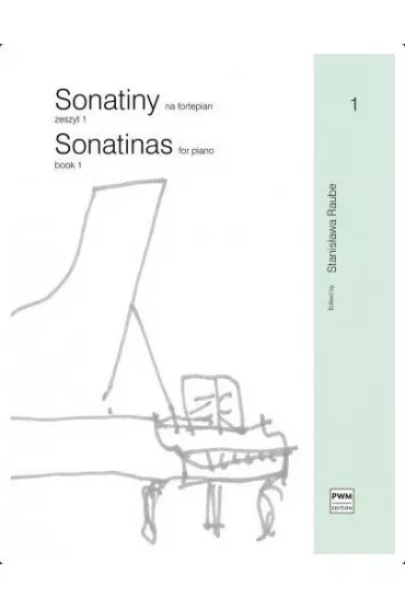 Sonatiny na fortepian. Zeszyt 1 - Stanis�awa Raube