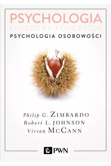 Psychologia osobowo�ci. Psychologia. Kluczowe koncepcje. Tom 4 - Vivian McCann, Philip G. Zimbardo, Robert L. Johnson