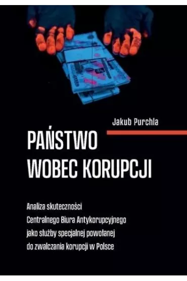 Pa�stwo wobec korupcji - Jakub Purchla