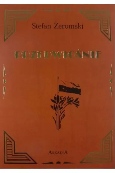 Przedwio�nie. Wydanie kolekcjonerskie - Stefan �eromski