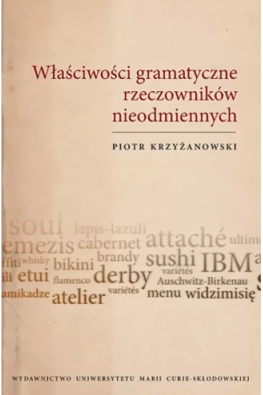 W�a�ciwo�ci gramatyczne rzeczownik�w nieodmiennych - Piotr Krzy�anowski