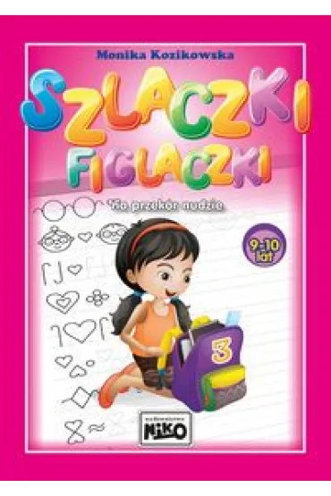 Szlaczki figlaczki na przek�r nudzie. 9-10 lat - Monika Kozikowska