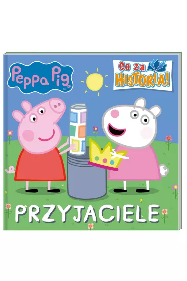 Peppa Pig. Co za historia! Przyjaciele