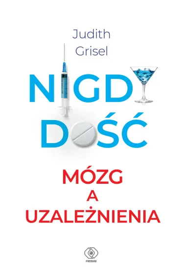Nigdy do��. M�zg a uzale�nienia - Judith Grisel