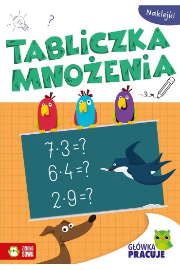 G��wka pracuje. Tabliczka mno�enia