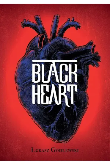 Czarne Serce Black Heart - �ukasz Godlewski