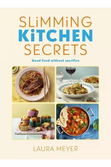 Slimming kitchen secrets wer. angielska - Laura Meyer