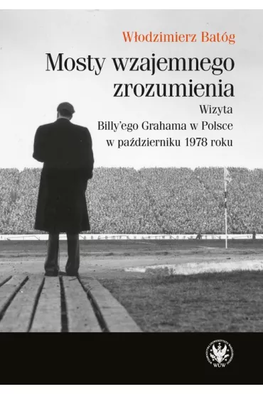 Mosty wzajemnego zrozumienia - W�odzimierz Bat�g