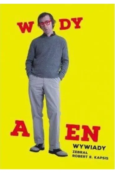 Woody allen wywiady - Robert E Kapsis