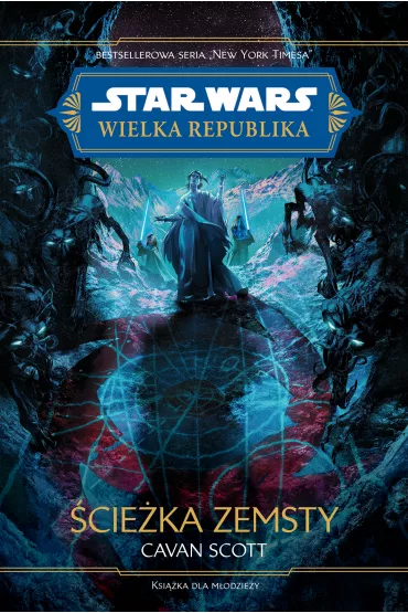 Star Wars. Wielka Republika. �cie�ka zemsty - Scott Cavan