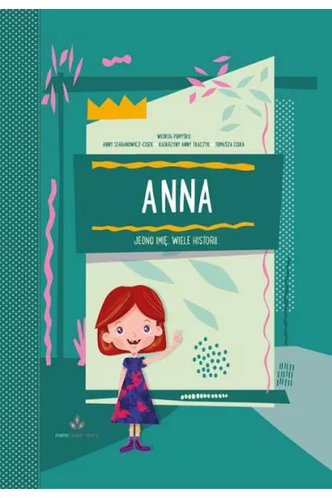 Anna jedno imi� wiele historii