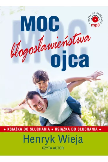 Audiobook Moc b�ogos�awie�stwa ojca CD - Henryk Wieja