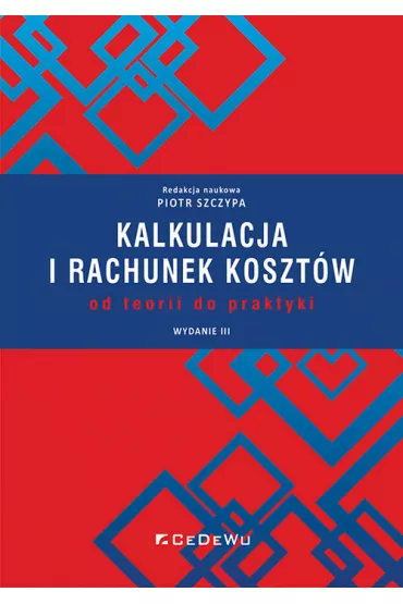Kalkulacja i rachunek koszt�w w.3 - Piotr Szczypa