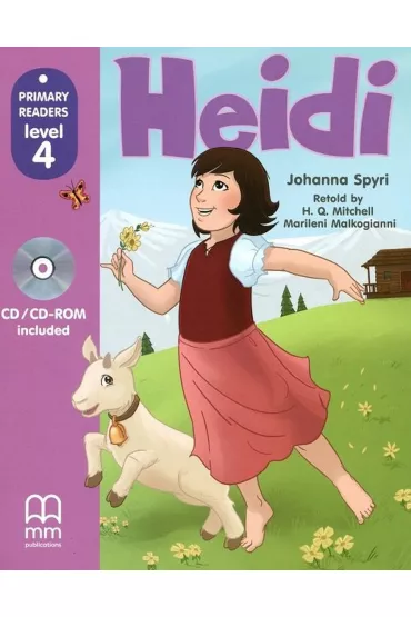 Heidi with Audio CD/CD-ROM. Primary Readers. Level 4 - Johanna Spyri