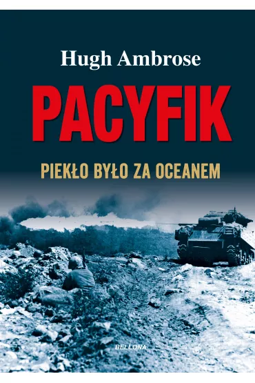 Pacyfik. Piek�o by�o za oceanem - Ambrose Hugh