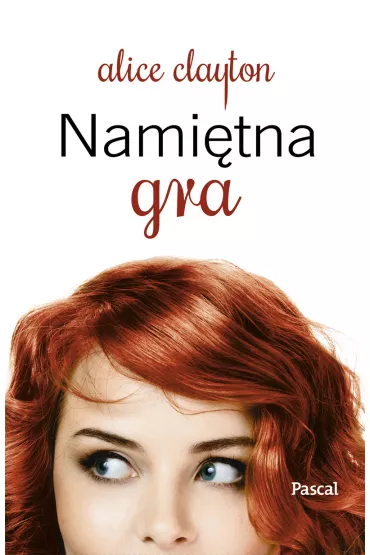 Nami�tna Gra - Alice Clayton