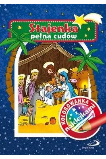 Kolorowanka z naklejkami. Stajenka pe�na cud�w