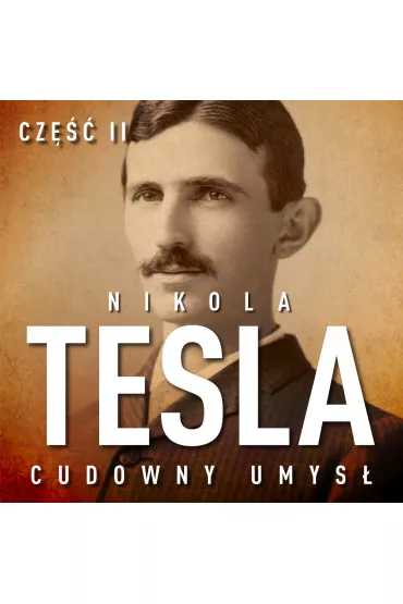 Audiobook Nikola Tesla. Cudowny umys. Cz 2. Sawa i majtek mp3 - John Joseph O'Neill