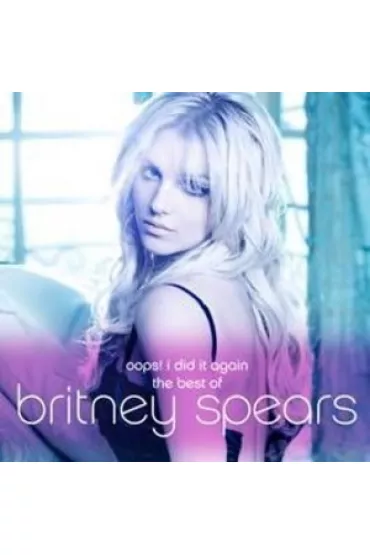 Oops! I Did It Again - The Best Of Britney Spears (CD) - Britney Spears